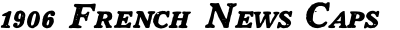 1906 French News Caps Bold Italic